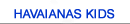 HAVAIANAS KIDS